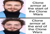 Pred Clone armor at the start of the Clone Wars Clone armor at the end of the Clone Wars