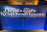 the the Devil's evil's Krafthofthouse EST. DURHAM, NOURHAM, NC 2016