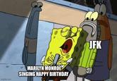 C imgflip.com MARILYN MONROE SINGING HAPPY BIRTHDAY JFK