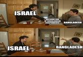 ISRAEL ISRAEL imgflip.com japan RECOGNITION OF BANGLADESHI INDEPENDENCE BANGLADESH 320 BANGLADESH
