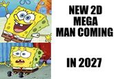 NEW 2D MEGA MAN COMING IN 2027