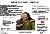 MEET THE GOAT HIMSELF! • BORDERLAND WARLORD • FARMER ARMIES > PROFESSIONAL INVADERS • OUTNUMBERED? STANDARD PROCEDURE • TURNED CONSTANT DEFENSE INTO OFFENSIVE WINS • HELD THE LINE WHEN EVERYONE ELSE FOLDED •FOUGHT SO HARD THE CHURCH MADE A DAILY BELL FOR IT REACH TO VICTORY WITH: MILITIA MERCENARIES FAITH, TERRAIN, AND PURE REFUSAL TO LOSE STILL WON THEY CALL HIM 007 0 fear of the Ottomans O reliance on royal help 7 major campaigns stopping empire-level expansion Loosing because of Ottomans? Give me liberty Give me fire Give me BELGRADE'S WALLS Or I expire ALWAYS WAS. Loosing because of fighting too much for his own good?
