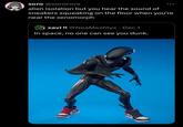 soro @sorocore alien isolation but you hear the sound of sneakers squeaking on the floor when you're near the xenomorph xavi!! @NeaMashtyx • Dec 1 In space, no one can see you dunk.