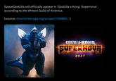 SpaceGodzilla will officially appear in 'Godzilla x Kong: Supernova', according to the Writers Guild of America. (source: directories.wga.org/project/126880...) GODZILLA-KONG SUPERNOVR 2027