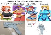 VOTE FOR YOUR FAVORITE!! Zuchychan Shantae Skyla Samus vivo S12 BROOKLYN The winner will wear this BROOKLYN