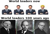World leaders now World leaders 100 years ago PLARP MPLAR