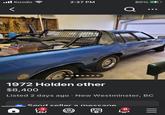 ■ill Koodo 2:37 PM 80% 63.7 CK-2306 OLDEN 1972 Holden other $8,400 Listed 2 days ago New Westminster, BC Send seller a message 3 8