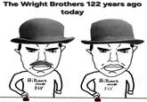 The Wright Brothers 122 years ago today Billions FLY must Billions must FLY