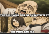 THE GIRL WHO GOT 97 ON MATH TEST Imgflip.com ME WHO GOT 53
