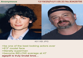 Anonymous 12/19/25(Fri)11:05:33 No.83429756 401 KB JPG >be one of the best looking actors ever >6'3" model face >literally superman >become BELOW average at 47 agepill is truly brutal bros...