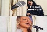 made with mematic Retail workers