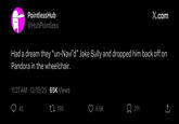 PointlessHub @HubPointless X.com Had a dream they “un-Navi'd” Jake Sully and dropped him back off on Pandora in the wheelchair. 11:27 AM 12/19/25 65K Views 45 190 6.6K 211 ↑