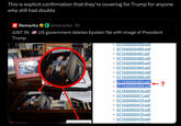 This is explicit confirmation that they're covering for Trump for anyone who still had doubts R Remarks @remarks 3h JUST IN: US government deletes Epstein file with image of President Trump. EFTA00000459.pdf EFTA00000460.pdf • EFTA00000461.pdf EFTA00000462.pdf EFTA00000463.pdf . EFTA00000464.pdf • EFTA00000465.pdf • EFTA00000466.pdf • EFTA00000467.pdf . EFTA00000469.pdf • EFTA00000470.pdf EFTA00000471.pdf • EFTA00000472.pdf EFTA00000473.pdf • EFTA00000474.pdf • EFTA00000475.pdf • EFTA00000476.pdf D@remarks EFTAQOO00168 FETACO000177 - ?