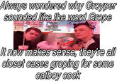 Always wondered why Groyper sounded like the word Grope Mexican neonazi Nick Fuentes Definitely not a gay femboy It now makes sense, they're all closet cases groping for some catboy c---