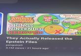 Welcome to New k Horizons Animal Crossing THINGS NINTENDO REMOVED Now Gone Forever! They Actually Released the Epstein Files penguinzo 3.1M views 21 hours ago 8:1