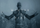 WINTER IS HERE
