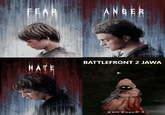 EAR ANGER HATE IG: SHANAFIERCE : SHANAFIERCE IG: SHANAFIERCE BATTLEFRONT 2 JAWA Unit Count: 3