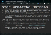 STOP UPDATING NOTEPAD + File Edit View H1 ▾ ☐ STOP UPDATING NOTEPAD TEXT WAS NOT SUPPOSED TO BE GIVEN UNORDERED LISTS YEARS OF DEFAULT APP yet NO REAL-WORLD USE FOUND FOR BASIC FORMATTING OPTIONS Wanted to format anyway for a laugh? We had a tool for that: it was called "WORDPAD" "Yes please give me LINKS in my file. Please give me HEADERS." - Statements dreamed up by the utterly Deranged LOOK at what Microsoft has been demanding your Respect for all this time, with all the programming language & technology we built for them (This is REAL Notepad, made by REAL Microsoft): ????? ??????? ???? "Hello I would like TABLES in a future update" They have played us for absolute fools Ln 13, Col 7 707 characte A Format 100% Windows (C UTF-8