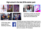 CARDI B Bodak Yellow PRODUCED WHITE JUMP High school in the late 2010s starter pack EFF Commentary youtubers who discussed the most hated people like Jake Paul, Gabbi Hanna and Danielle Cohn ВЕЛОКРІИК LOTS of kpop. Many people were into streaming or dancing f The last few good years of facebook. Before it used to be just pics of hangouts and friends tagging you in random memes. It was the go-to place to stalk literally anyone; your crush, your most hated people and even your teachers without having to send a friend request. Then one day we kinda decided it just wasn't as fun anymore. RIP old facebook