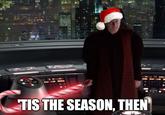 TIS THE SEASON, THEN