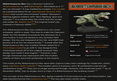 Robertosaurus Rex was a dinosaur hybrid of Tyrannosaurus rex and Velociraptor. Described as a "T- Rex 'on steroids", it was created by sculptor Joe Laudati as a proposal piece for an unproduced Jurassic Park toyline that would have involved "nastier" dinosaurs fighting against soldiers with "dino-fighting" gear and vehicles. [2] It is named after the client that the sculpt [3] was made for, Robert Yee. The original model was created in Feburary 2006.[4][5] The Robertosaurus Rex was created on a very short schedule, within a week. This was to make the Feburary 2006 Toy Fair deadline to propose the dinosaur for a new toyline. It was not based on any Jurassic Park design. The toy was displayed at the fair, and ASM took photos of it at the Toy Island booth. [6] A week after the Robertosaurus Rex was created, Robert asked for a Triceratops model to go with it. Joe designed the Triceratops based off of the original Jurassic Park design, but made it look angrier. [7] However, even though Universal was impressed with the models, neither of them went into production in the toyline. ROBERTOSAURUS REX "Robert's lizard King" or Name mean- "King of Robert's lizards" ing Code name Hybrid of Diet Birth type "R-Rex"[1] Tyrannosaurus rex (base genome) + Velociraptor Carnivore Egg (presumed) The molds of the Robertosaurus Rex were later used to make resin castings for model kits, which were sold from Joe's website. [7] The models came in 8 pieces, were 15 centimeters tall and 38 centimeters long.[8][9] They are no longer produced though. However, the molds still exist. [10] As of December 2025, Joe no longer owns a copy of a Robertosaurus Rex buildup model.[11] The concept of the Robertosaurus Rex, being a hybrid of Tyrannosaurus rex and Velociraptor, was later transferred into the Indominus rex. [10] The two also share similar traits.