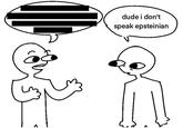 Λ dude i don't speak epsteinian