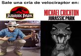 Sale una cría de velociraptor en: J.R JURASSIC PARK MICHAEL CRICHTON JURASSIC PARK