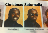 Christmas Saturnalia Christmas The cooler Christmas سال