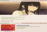 Anonymous 12/24/25(Wed)08:25:22 No.83472122 289 KB PNG >Someone starts a fight with you >Get your ass beat >Girlfriend looks at you like this What do you do? Anonymous 224 KB PNG 12/24/25(Wed)08:41:02 No.83472209 >>83472122 (OP) >someone starts a fight with you >be american >their POV