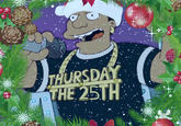 THURSDAY THE 25TH