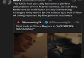 maxx @battleupsaber. 2n The MCU has actually become a perfect adaptation of the Marvel comics, in that they both love to walk back on any interesting changes they made to the status quo out of fear of being rejected by the general audience 4 DiscussingFi... @DiscussingFi... . 3h First look at Steve Rogers in 'AVENGERS: DOOMSDAY'