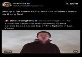 marmot → @MarmotRespecter X.com pretty sure some construction workers were up there first 4 DiscussingFilm @DiscussingFilm. 1d Timothée Chalamet has become the first person to appear on top of The Sphere in Las Vegas 0:54