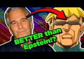 BETTER than Epstein!?