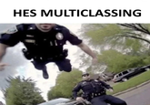 HES MULTICLASSING