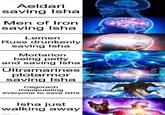 mast3e.github.io/brains Aeldari saving Isha Men of Iron saving Isha Lemen Russ drunkenly saving Isha Mortarion being petty and saving Isha Ultramarines plotarmor saving Isha Cegorach manipulating everyone to save isha Isha just walking away Imgflip.com