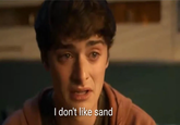 I don't like sand