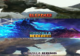 KONG SKULL ISLAND GODZILLA KONG I'S. GODZILLA-KONG THE NEW EMPIRE