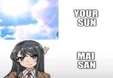 YOUR SUN MAI SAN