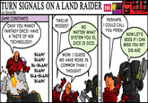 TURN SIGNALS ON A LAND RAIDER 390 by SteveC86 SAME CONSTANTS OKAY YOU MANGY FANTASY ORCS! HAVE A TASTE OF 40K TECHNOLOGY! TWELVE MISSES? NO MATTER WHAT SYSTEM YOU IS, DICE IS DICE. BLAM! BLAM! BL-BLAM! WOW. I GUESS WE HAVE MORE IN BLAM! BLA-BLAM! BLAM! COMMON THAN I THOUGHT. PERHAPS, I COULD CALL YOU FRIEN- NOW LET'S SEES IF I CAN MISS YOU WIT DIS AXE. ©2007 SAC