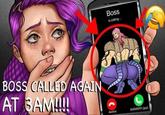 BOSS CALLED AGAIN AT 3AM!!!! Boss is calling... decline ANSWER!! (gay)