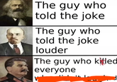@actiemos centra The guy who told the joke The guy who told the joke louder The guy who killed everyone