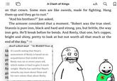 == A Clash of Kings AA Q ☐ on that crown. Some men are like swords, made for fighting. Hang them up and they go to rust." "And his brothers?" Jon asked. The armorer considered that a moment. "Robert was the true steel. Stannis is pure iron, black and hard and strong, yes, but brittle, the way iron gets. He'll break before he bends. And Renly, that one, he's copper, bright and shiny, pretty to look at but not worth all that much at the end of the day." And what met 'is Rohh2 Ion di lik It's worth noting that Noye's br assessment of Renly is based on an pr acquaintance that ended when Renly was six or seven years old, th which makes it hard to give it much fol weight. Martin has said that Noye's remarks say more about Noye and his own values than about Renly. go Hi а