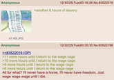 Anonymous GO TO WORK GO TO WORK GO TO WORK GO TO WORK GO TO WORK GO TO WORK GO TO WORK GO TO WORK GO TO WORK GO TO WORK Go To WORK GO TO WORK Go To WORK Bo To WORK द 12/30/25(Tue)00:16:26 No.83522019 >another 8 hours of slavery 61 KB JPG Anonymous >>83522019 (OP). 12/30/25(Tue)00:35:30 No.83522166 >11 more hours until I return to the wage cage >10 more hours until I return to the wage cage >9 more hours until I return to the wage cage >8 more hours until I return to the wage cage All for what? I'll never have a home, I'll never have freedom, Just wage wage wage until I die.