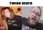 TWINK DEATH