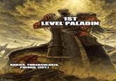 1ST LEVEL PALADIN RABIES, TUBERCULOSIS, PRIONS, (ECT) imgflip.com