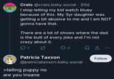 Crats @crats.bsky.social .20d I stop letting my kid watch bluey because of this. My 3yr daughter was getting a bit abusive to me and I am NOT gonna have that. There are a lot of shows where the dad is the butt of every joke and I'm not crazy about it. 3 4 ㅁ Patricia Taxxon @patriciataxxon.bsky.social >telling puppy no are you insane Follow