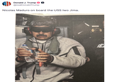 Donald J. Trump @realDonaldTrump Nicolas Maduro on board the USS Iwo Jima. E