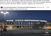 Our Lord 'n' Saviour Jesus Christ waz both brutally unnin' and cunningly brutal when he krumped def by ef to save all the bois. Cans I gets an Amen?" Lord Inquisitor Torquemada Coteaz @DubhD.... 2d I feel like religion has found me. FIVEFORKS METHODIST CHURCH 33.4K 177 V 20.7K