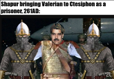Shapur bringing Valerian to Ctesiphon as a prisoner, 261AD: