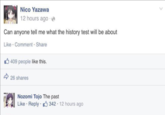 Nico Yazawa 12 hours ago Can anyone tell me what the history test will be about Like Comment Share 409 people like this. 26 shares Nozomi Tojo The past Like Reply 342 12 hours ago